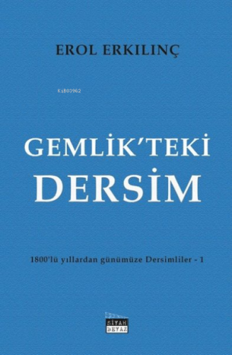 Gemlik’teki Dersim 1800’lü Yıllardan Günümüze Dersimliler-1 - Kitapiks