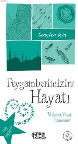 Gençler İçin Peygamberimizin Hayatı - Kitapiks.com