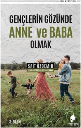 Gençlerin Gözünde Anne ve Baba Olmak - Kitapiks.com
