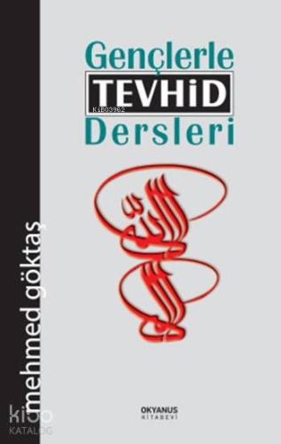 Gençlerle Tevhid Dersleri - Kitapiks.com