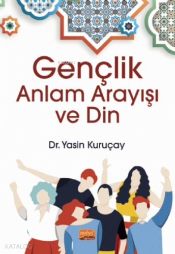Gençlik, Anlam Arayışı ve Din - Kitapiks.com
