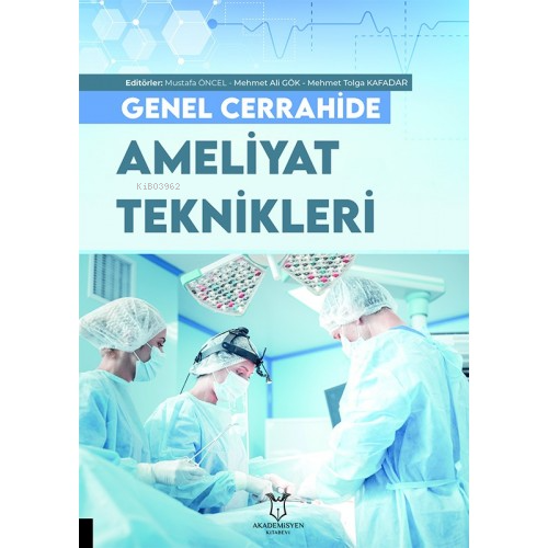 Genel Cerrahide Ameliyat Teknikleri - Kitapiks.com