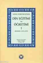 Genel Öğretim İçinde Din Eğitimi ve Öğretimi - 1 - Kitapiks.com