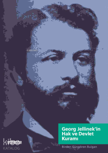 Georg Jellinek'in Hak ve Devlet Kuramı - Kitapiks.com