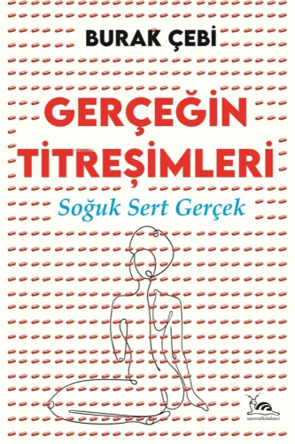 Gerçeğin Titreşimleri ;Soğuk Sert Gerçek - Kitapiks.com