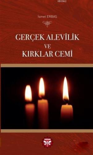 Gerçek Alevilik ve Kırklar Cemi - Kitapiks.com