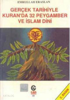 Gerçek Tarihiyle Kuran'da 32 Peygamber ve İslam Dini - Kitapiks.com