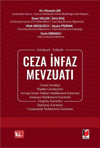 Gerekçeli - İçtihatlı Ceza İnfaz Mevzuatı - Kitapiks.com