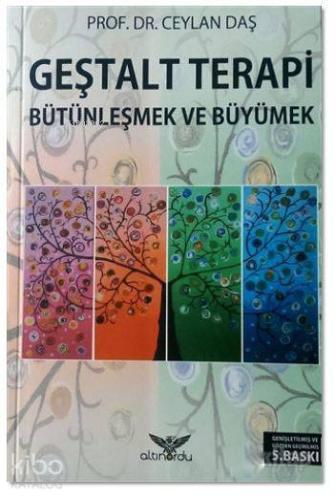Geştalt Terapi Bütünleşmek ve Büyümek - Kitapiks.com