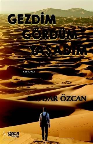Gezdim Gördüm Yaşadım - Kitapiks.com