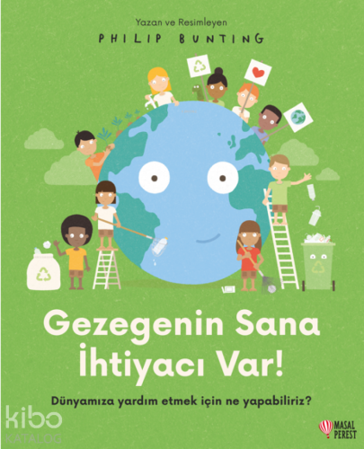 Gezegenin Sana İhtiyacı Var! - Kitapiks.com