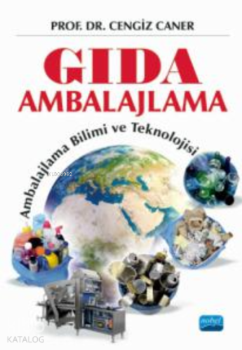 Gıda Ambalajlama;Ambalajlama Bilimi ve Teknolojisi - Kitapiks.com
