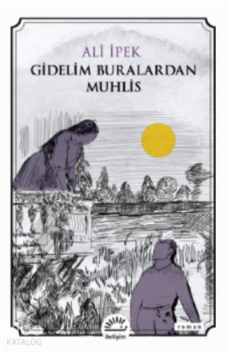 Gidelim Buralardan Muhlis - Kitapiks.com