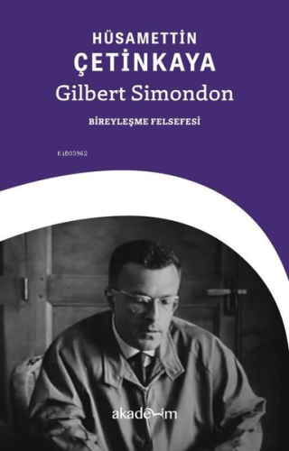 Gilbert Simondon: Bireyleşme Felsefesi - Kitapiks.com