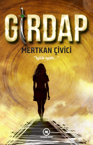 Girdap ;"İyilik iyidir..." - Kitapiks.com