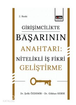 Girişimcilikte Başarının Anahtarı: Nitelikli İş Fikri Geliştirme
