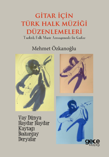 Gitar için Türk Müziği Düzenlemeleri - Kitapiks.com