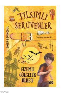 Gizemli Gölgeler Ülkesi - Tılsımlı Serüvenler - Kitapiks.com