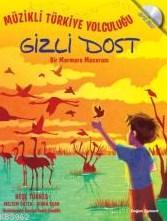Gizli Dost; Müzikli Türkiye Yolculuğu (Cd'li Kitap) - Kitapiks.com