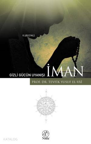 Gizli Gücün Uyanışı - İman - Kitapiks.com