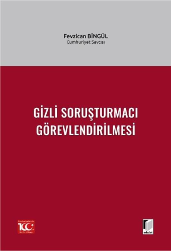 Gizli Soruşturmacı Görevlendirilmesi - Kitapiks.com