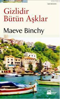 Gizlidir Bütün Aşklar - Kitapiks.com
