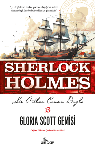 Gloria Scott Gemisi - Sherlock Holmes - Kitapiks.com