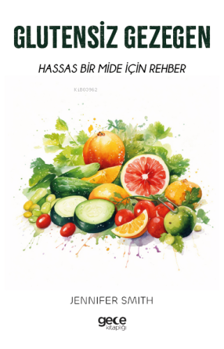 Glutensiz Gezegen;Hassas Bir Mide için Rehber - Kitapiks.com