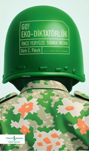 Go! Eko-Diktatörlük – Önce Yeryüzü, Sonra İnsan - Kitapiks.com