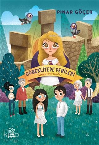 Göbeklitepe Perileri - Efsanevi Yerler Serisi 2 - Kitapiks.com