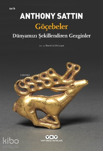 Göçebeler – Dünyamızı Şekillendiren Gezginler - Kitapiks.com