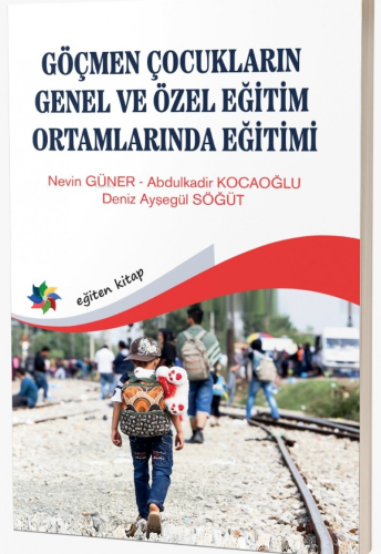 Göçmen Çocuklarının Genel ve Özel Eğitim Ortamlarında Eğitimi - Kitapi