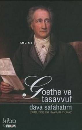 Goethe ve Tasavvuf; Dava Safahatım - Kitapiks.com