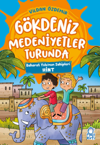 Gökdeniz Medeniyetler Turunda;Baharat Yolu'nun Sahipleri Hint - Kitapi