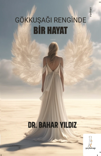 Gökkuşağı Renginde Bir Hayat - Kitapiks.com