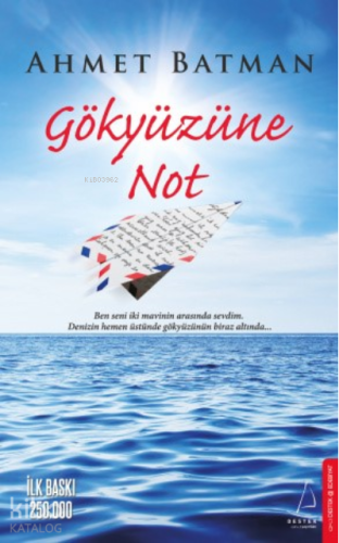 Gökyüzüne Not; Ben Seni İki Mavinin Arasında Sevdim - Kitapiks.com