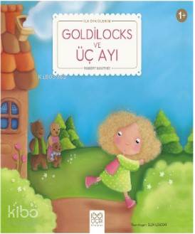Goldilocks ve Üç Ayı; İlk Öykülerim - Kitapiks.com