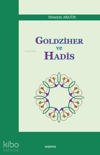 Goldziher ve Hadis - Kitapiks.com