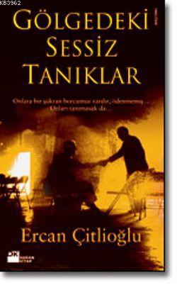 Gölgedeki Sessiz Tanıklar - Kitapiks.com