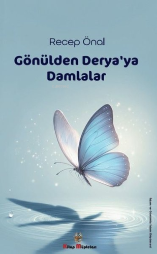 Gönülden Derya'ya Damlalar - Kitapiks.com