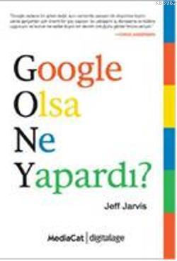 Google Olsa Ne Yapardı? - Kitapiks.com