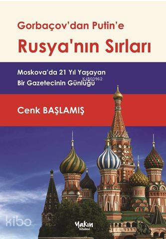 Gorbaçov'dan Putin'e Rusya'nın Sırları - Kitapiks.com