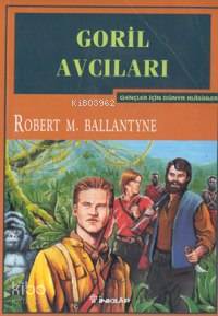 Goril Avcıları - Kitapiks.com
