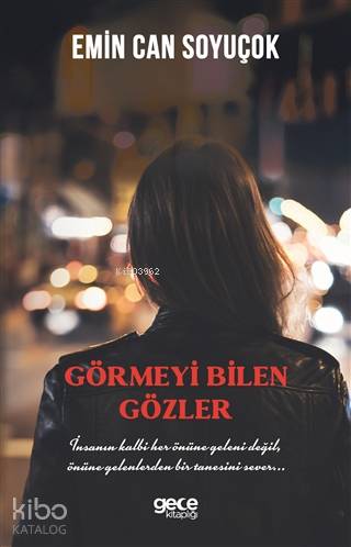 Görmeyi Bilen Gözler - Kitapiks.com