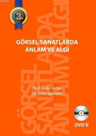 Görsel Sanatlarda Anlam ve Algı (DVD İle Birlikte) - Kitapiks.com