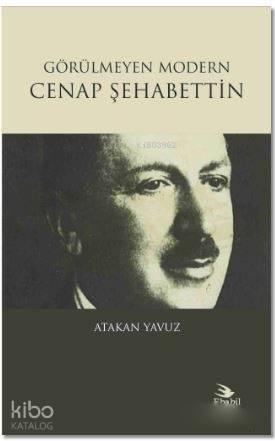 Görülmeyen Modern Cenap Şehabettin - Kitapiks.com