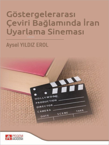 Göstergelerarası Çeviri Bağlamında İran Uyarlama Sineması - Kitapiks.c