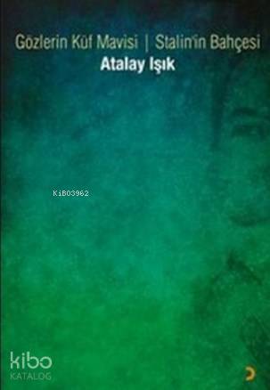 Gözlerin Küf Mavisi - Stalin'in Bahçesi - Kitapiks.com