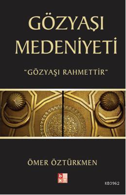 Gözyaşı Medeniyeti - Kitapiks.com