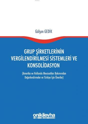 Grup Şirketlerinin Vergilendirilmesi Sistemleri ve Konsolidasyon - Kit